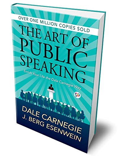 The Art of Public Speaking: Carnegie, Dale: 9789388118477: Books ...