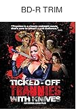 TICKED OFF TRANNIES WITH KNIVES                    image