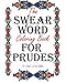 The Swear Word Coloring Book for Prudes by Classy Coloring