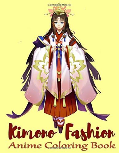 Kimono Fashion: Anime Coloring Book for Adults (Relaxing Coloring Book For Adults) Paperback – June 27, 2018