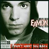 Eamon Album: «I Don't Want You Back (Enhanced CD)» (Front side) Eamon Album: «I Don't Want You Back (Enhanced CD)» (Front side)