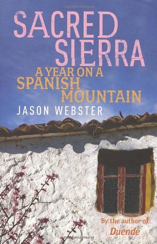 Sacred Sierra: A Year on a Spanish Mountain by Jason Webster (2009-02-05) by (Paperback)