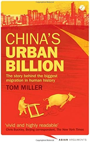China's Urban Billion: The Story behind the Biggest Migration in Human History (Asian Arguments)