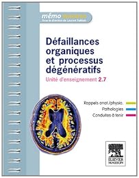 Défaillances organiques et processus dégénératifs
