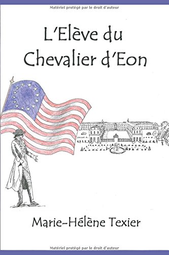 L'Elève du Chevalier d'Eon (French Edition)
