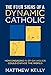 The Four Signs of a Dynamic Catholic: How Engaging 1% of Catholics Could Change the World