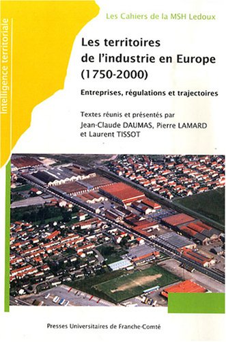 Les  territoires de l'industrie en Europe, 1750-2000