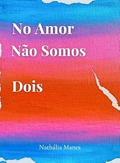 Livro No Amor Não Somos Dois