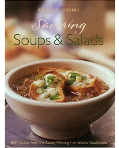 Williams-Sonoma Savoring Soups & Salads by Georgeanne Brennan