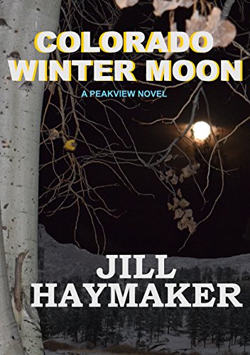Colorado Winter Moon (Peakview Series Book 6)