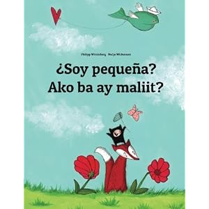 ¿Soy pequeña? Ako ba ay maliit?: Libro infantil ilustrado español-tagalo (Edición bilingüe) (Spanish Edition)