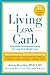 Living Low Carb: Controlled-Carbohydrate Eating for Long-Term Weight Loss