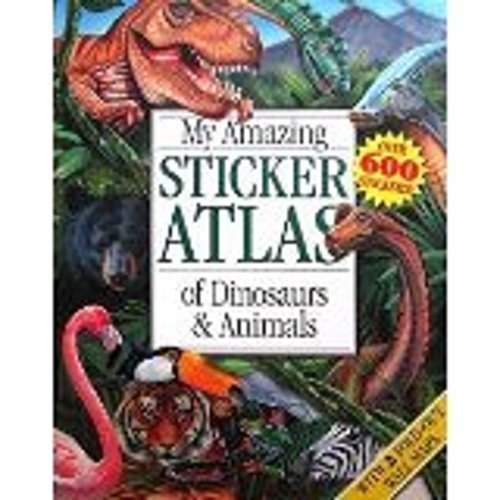 My Amazing Sticker Atlas Of Dinosaurs & Animals B66ks Ltd