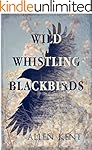 Wild Whistling Blackbirds