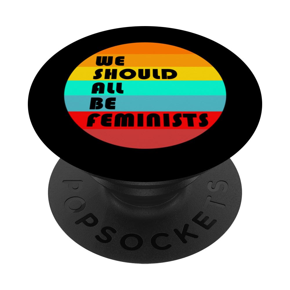We Should All Be Feminists Feminist Retro Vintage PopSockets Adhesive PopGrip