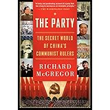 The Party: The Secret World of China's Communist Rulers