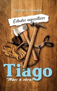 Livro Tiago: Mãos à obra!