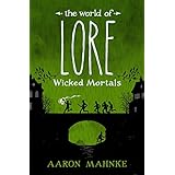 The World of Lore: Wicked Mortals
