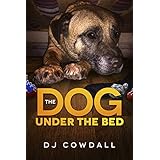 The Dog Under The Bed
