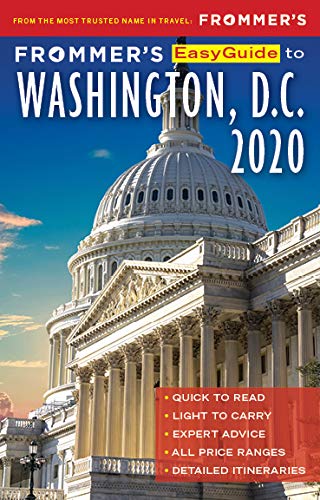 Frommer's EasyGuide to Washington, D.C. 2020 (Best Of Washington Dc 2019)