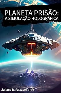 Livro Planeta Prisão: A simulação holográfica