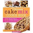 The Ultimate Cake Mix Cookie Book: Delicious Shortcut Cookies for Busy Bakers