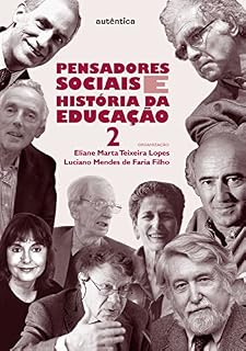 Livro Pensadores sociais e história da educação - Vol. 2