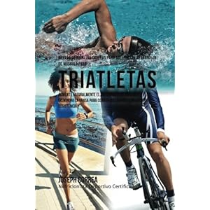 Barras de Proteina Caseras para Acelerar el Desarrollo de Musculo para Triatletas: Aumente naturalmente el crecimiento de musculo y disminuya la grasa