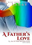 A Father’s Love: All It Took Was One Look Bonus Chapter