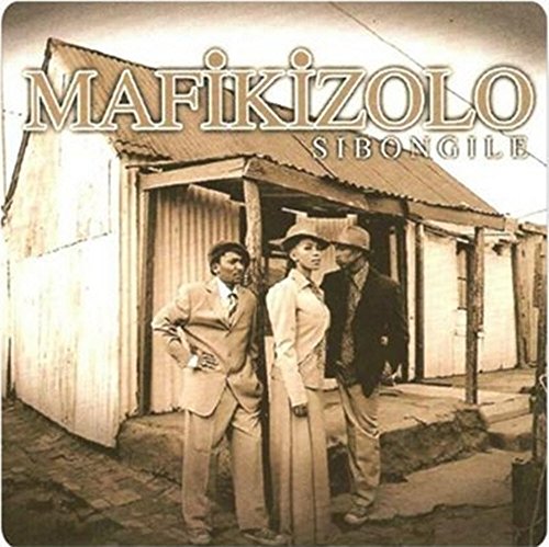Mafikizolo - Sibongile - Zortam Music