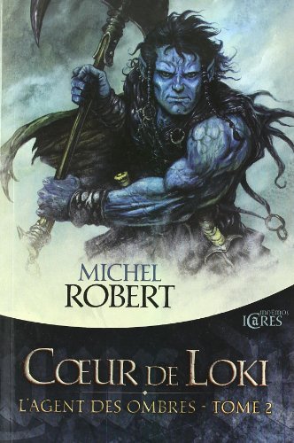 Telecharger L Agent Des Ombres Tome 2 Coeur De Loki Pdf De Michel Robert Icgoedisre