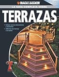 La Guia Completa sobre Terrazas: Incluye nuevas innovaciones y accesorios adicione una terraza a la cocina (Black & Decker Complete Guide) (Spanish Edition)