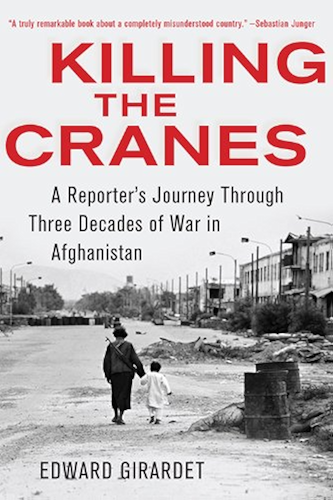 Download Killing the Cranes: A Reporter's Journey through Three Decades of War in Afghanistan (English Edition) PDF