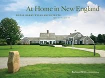 At Home in New England: Royal Barry Wills Architects 1925 to Present