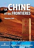 La Chine et ses frontières by 