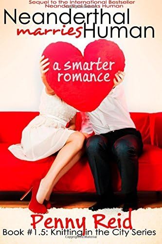 { [ NEANDERTHAL MARRIES HUMAN: A SMARTER ROMANCE ] } Reid, Penny ( AUTHOR ) Jun-21-2014 Paperback