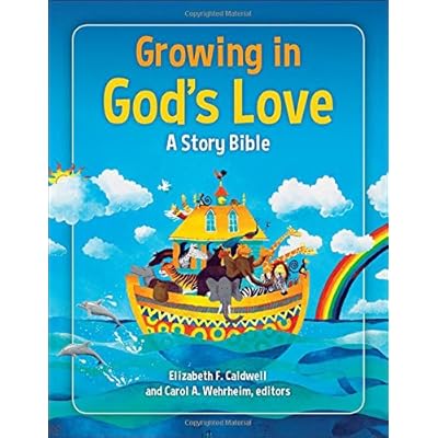 Growing in God's Love: A Story Bible Growing in God's Love: A Story Bible