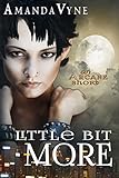 Little Bit More: an ARCANE short (The Arcane)