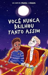 Livro Você nunca brilhou tanto assim: A jornada de Eros e Órion. Um Conto de Natal LGBTQIA+