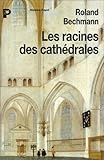 Image de Les racines des cathédrales