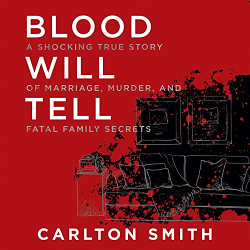[F.r.e.e] Blood Will Tell: A Shocking True Story of Marriage, Murder, and Fatal Family Secrets<br />[P.P.T]