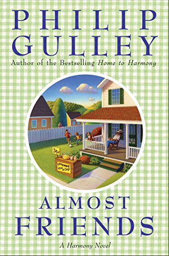 Almost Friends: A Harmony Novel by Philip Gulley