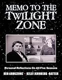 Memo to the Twilight Zone: Personal Reflections On All Five Seasons by