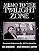 Memo to the Twilight Zone: Personal Reflections On All Five Seasons by