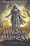 Dungeon Madness (The Divine Dungeon)