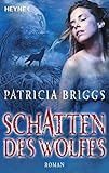 Schatten des Wolfes (Alpha & Omega, Band 1)