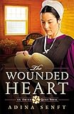 The Wounded Heart: An Amish Quilt Novel by 