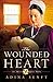 The Wounded Heart: An Amish Quilt Novel by 