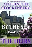 BY THE SEA, Book Four: THE HEIRS