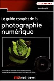 Le  guide complet de la photo numérique